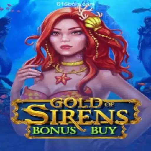 Discover the Thrills of GoldofSirensBonusBuy on 616Boi.COM Platform
