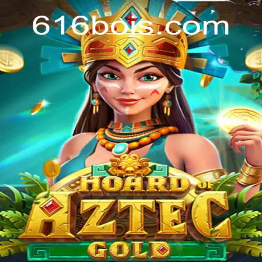 Discover the Exciting World of HoardofAztecgold on 616Boi.COM Platform