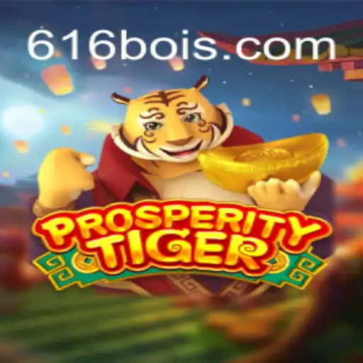 Exploring ProsperityTiger: A Premier Online Casino Game on 616Boi.COM